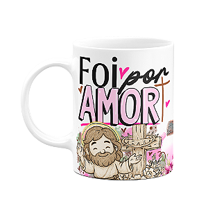 Caneca da Páscoa - Foi por amor - M2 - 325ml