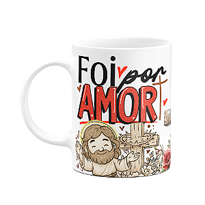 Caneca da Páscoa - Foi por amor - 325ml