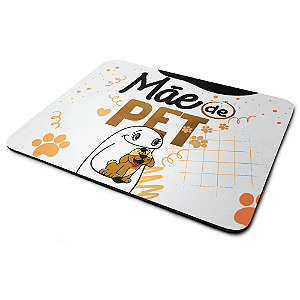 Mouse Pad Flork Mães - Mãe de pet Cachorro - 22x18