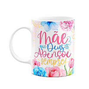 Caneca Floral Mães - Mãe, que Deus te abençoe sempre!