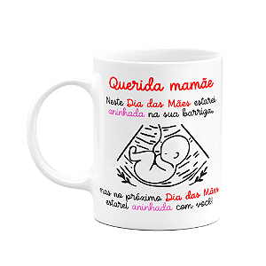 Caneca Dia das mães - Querida futura mamãe de menina!