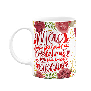 Caneca Floral Mães - Um sentimento eterno - 325ml
