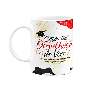 Caneca Formatura - Estou tão orgulhosa de você! M2