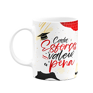 Caneca Formatura - Cada esforço valeu a pena - M2