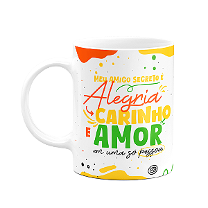 Caneca - Meu amigo secreto - É Alegria, carinho e amor