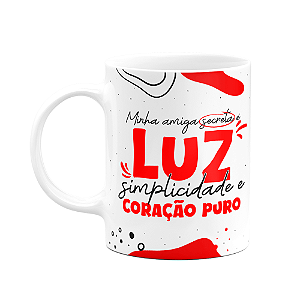 Caneca - Minha amiga secreta é Luz, simplicidade e coração