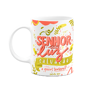 Caneca Religiosa Salmo 27:1 - O senhor é a minha luz - M2