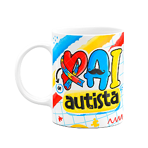 Caneca dos Pais - Pai de Autista - 325ml