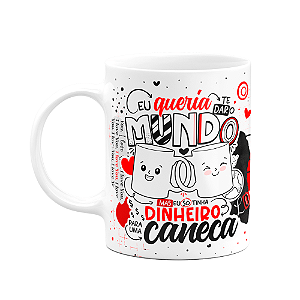 Caneca Namorados - Eu queria te dar o mundo