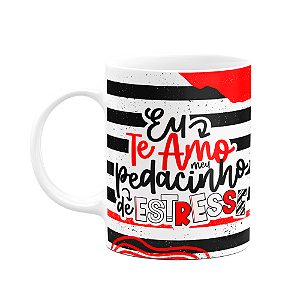 Caneca Namorados - Eu te amo meu pedacinho de estresse