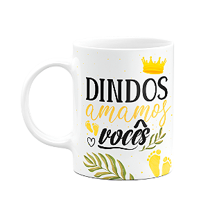 Caneca de Dindos - Dindos, amamos vocês!