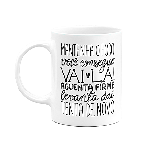 Caneca Motivação - Mantenha o foco - 325ml