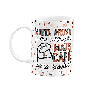 Caneca Florkito Professor - Muita prova pra corrigir