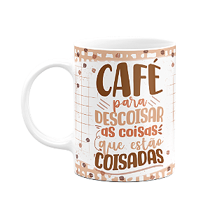 Caneca Divertida - Café - Café para descoisar as coisas - M2