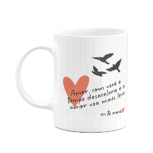Caneca Namorados - Com você o tempo desacelera