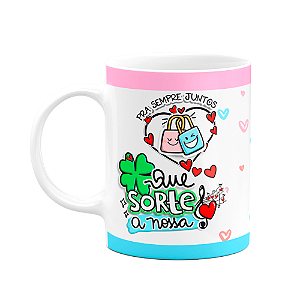 Caneca Namorados - Pra sempre juntos, que sorte a nossa!