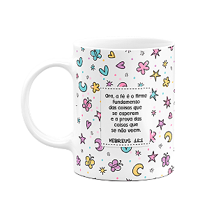 Caneca Religiosa Versículos - Hebreus 11:1 - 325ml