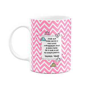 Caneca Religiosa Versículos - Salmos 73:26- 325ml