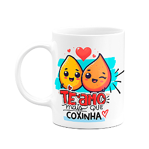 Caneca Namorados - Te amo mais que coxinha!