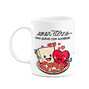 Caneca Namorados - Amor eterno como queijo e goiabada