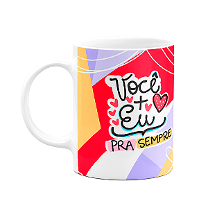 Caneca Namorados - Vc + Eu te amo patoda vida
