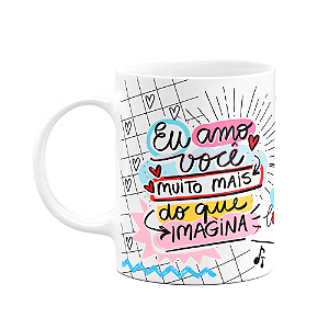 Caneca Namorados - Amo você muito mais do que imagina