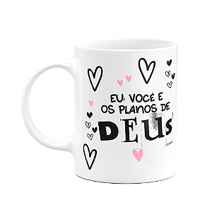 Caneca Namorados - Eu, você e os planos de Deus - Noivos