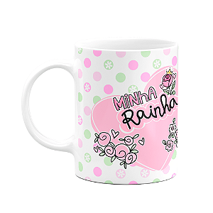 Caneca Mães - Minha rainha! A melhor mãe do mundo!