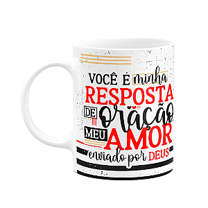 Caneca Namorados Laços - Você é a minha resposta de oração