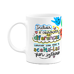 Caneca Professores - Incluir é abraçar as diferenças - M2
