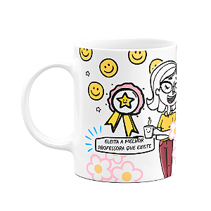 Caneca Professores - Eleita a melhor professora que existe