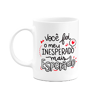 Caneca Namorados - Meu inesperado mais esperado