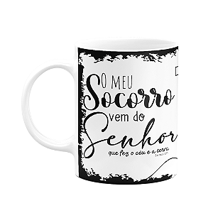 Caneca Religiosa Ore - O meu socorro vem do meu senhor - M2