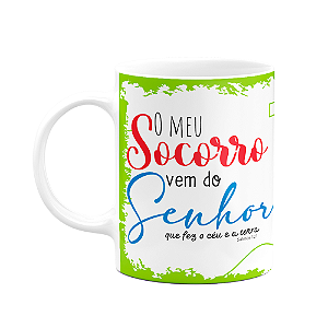 Caneca Religiosa Ore - O meu socorro vem do senhor