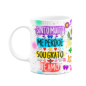 Caneca Proteção - Sinto muito - Sou grato - Te amo