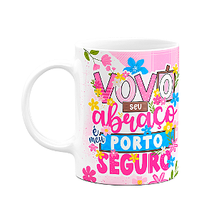 Caneca dos Avós - Vovó, seu abraço é meu porto seguro