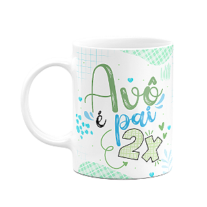 Caneca de Avós - Avô é pai 2x duas vezes - 325ml