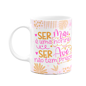 Caneca de Avós - Ser avó não tem preço - 325ml