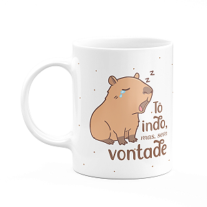 Caneca Divertida Capivaras - Tô indo, mas sem vontade!