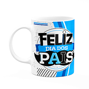 Caneca Pais - Feliz dia dos pais - 325ml
