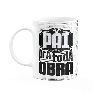 Caneca Pais - Pai pra toda obra - M2 - 325ml - branca
