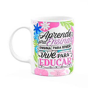 Caneca da Professora - Vive para educar - Branca M1