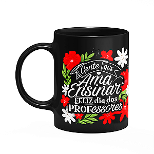 Caneca da Professora - Gente que ama ensinar - Preta M2