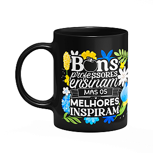 Caneca da Professora - Os melhores inspiram - Preta M3