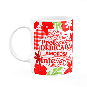 Caneca da Professora - Dedicada, amorosa, inteligente - BCM2