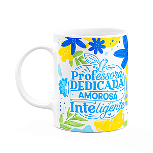 Caneca da Professora - Dedicada, amorosa, inteligente - BCM3