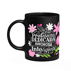 Caneca da Professora - Dedicada, amorosa, inteligente - PTM1