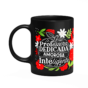 Caneca da Professora - Dedicada, amorosa, inteligente - PTM2
