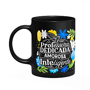 Caneca da Professora - Dedicada, amorosa, inteligente - PTM3