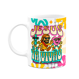 Caneca Religiosa Palavra - Jesus tá vivão - 325ml